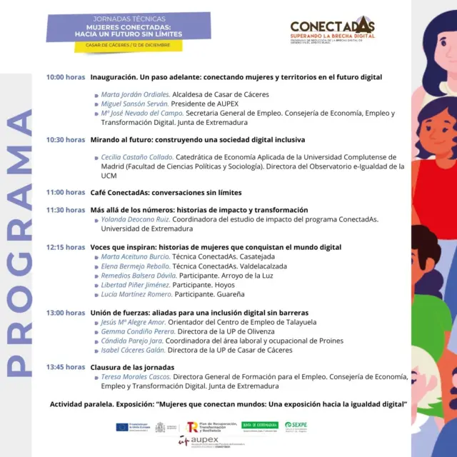 🔴𝗣𝗥𝗢𝗚𝗥𝗔𝗠𝗔 de las 𝐉𝐨𝐫𝐧𝐚𝐝𝐚𝐬 𝐓𝐞́𝐜𝐧𝐢𝐜𝐚𝐬 ❞𝐌𝐮𝐣𝐞𝐫𝐞𝐬 𝐂𝐨𝐧𝐞𝐜𝐭𝐚𝐝𝐀𝐬: 𝐇𝐚𝐜𝐢𝐚 𝐮𝐧 𝐟𝐮𝐭𝐮𝐫𝐨 𝐬𝐢𝐧 𝐥𝐢́𝐦𝐢𝐭𝐞𝐬❞🔴
 
¡Acompáñanos en este evento donde celebraremos los increíbles logros del programa 𝐂𝐨𝐧𝐞𝐜𝐭𝐚𝐝𝐀𝐬, una iniciativa que ha empoderado a mujeres en zonas rurales de 𝑬𝒙𝒕𝒓𝒆𝒎𝒂𝒅𝒖𝒓𝒂, facilitando su acceso al mundo digital.!🌐👩‍💻

📅 12 ᴅᴇ ᴅɪᴄɪᴇᴍʙʀᴇ | 📍 Cʀᴇᴏғᴏɴᴛᴇ, Cᴀsᴀʀ ᴅᴇ Cᴀ́ᴄᴇʀᴇs

¿𝗤𝘂𝗲́ 𝗲𝗻𝗰𝗼𝗻𝘁𝗿𝗮𝗿𝗮́𝘀?
🔹 Charlas inspiradoras con ponentes como 𝐂𝐞𝐜𝐢𝐥𝐢𝐚 𝐂𝐚𝐬𝐭𝐚𝐧̃𝐨, experta en igualdad digital.
🔹Voces de mujeres que han transformado sus vidas a través de ConectadAs.
🔹 Exposición: “Mujeres que Conectan Mundos”, un recorrido visual por el impacto del programa.
🔹 Espacios de reflexión sobre los desafíos y avances hacia una inclusión digital real.
🔹Presentación de estudio de impacto de ConectadAs en la región.

𝓘𝓷𝓼𝓬𝓻𝓲́𝓫𝓮𝓽𝓮✏️ https://shorturl.at/eJYbI 

🔗 𝘊𝘰𝘯𝘴𝘶𝘭𝘵𝘢 𝘦𝘭 𝘱𝘳𝘰𝘨𝘳𝘢𝘮𝘢 𝘤𝘰𝘮𝘱𝘭𝘦𝘵𝘰 𝘢𝘲𝘶𝘪́: https://www.conectadasextremadura.org/casar-de-caceres/ 

#conectadas #InclusiónDigital #AUPEX